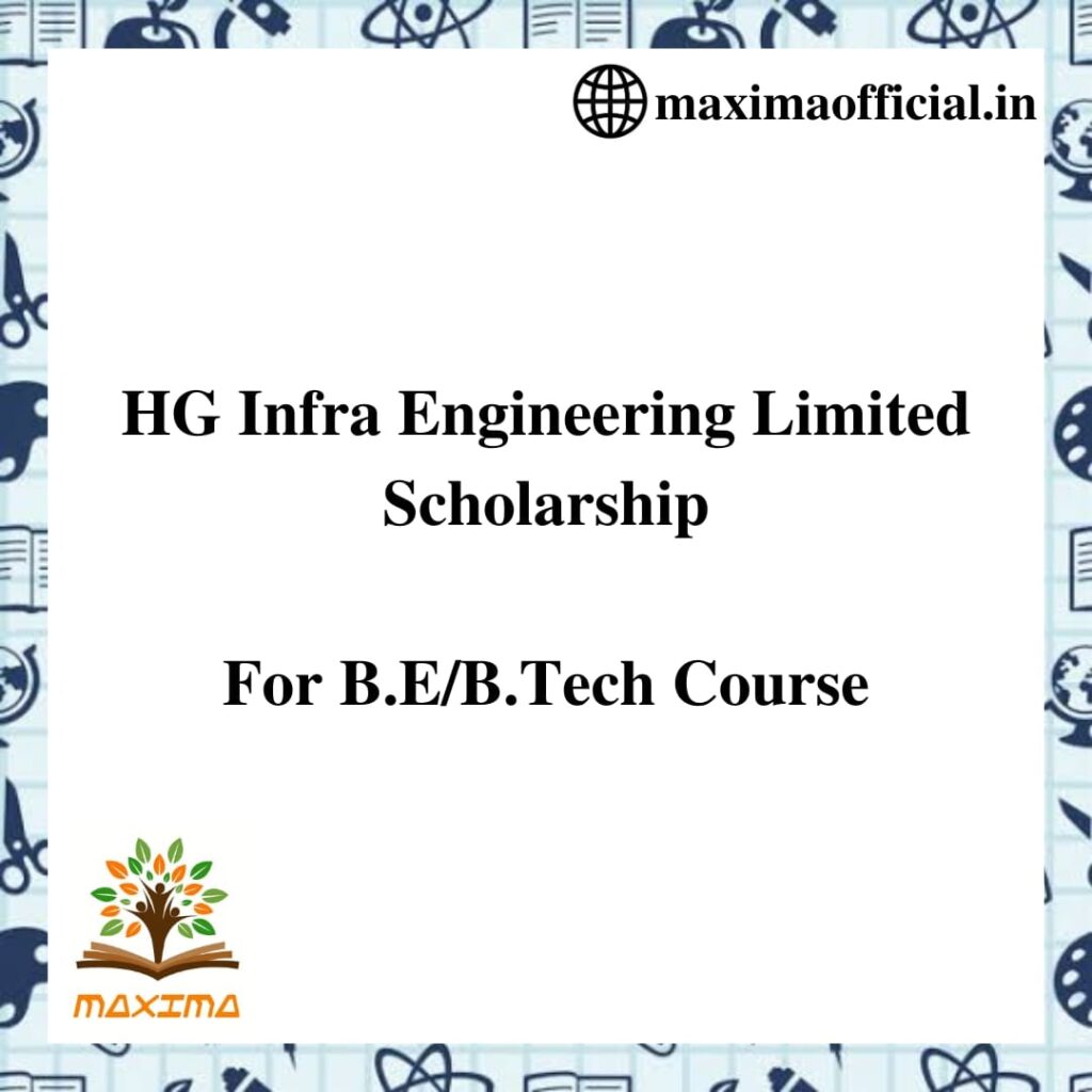 hg infra scholarship for B.E B.Tech