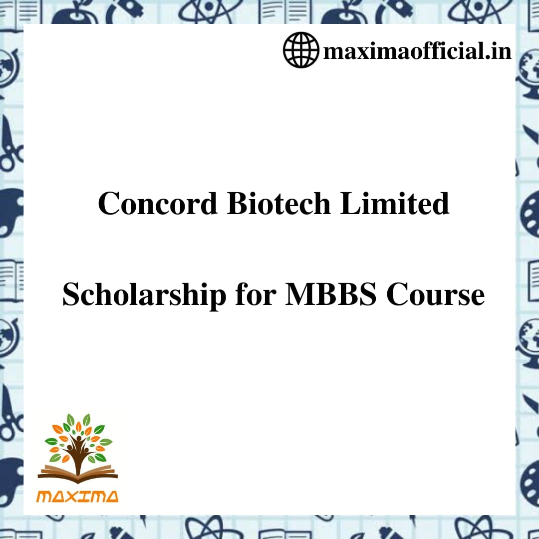 Concord Biotech Limited Scholarship for MBBS Courses Maxima Official