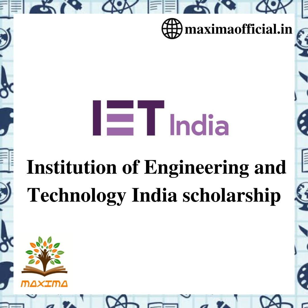 Institution Of Engineering And Technology India Scholarship